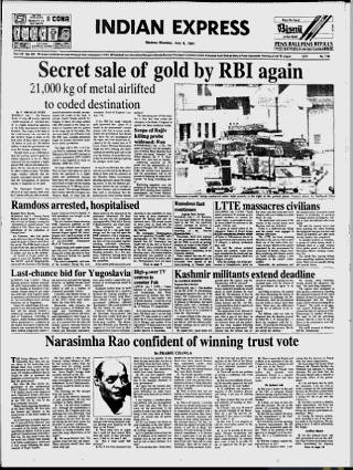 On July 8 1991, a gold-crazy nation woke up stunned and ashamed to news that their country’s gold had been pledged because India had no money left to pay for imports