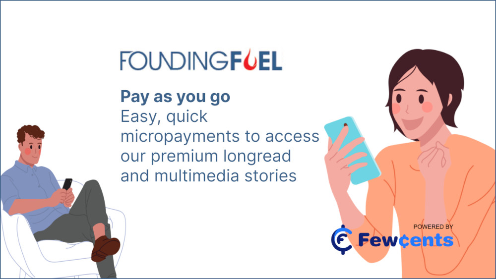 Access Founding Fuel’s Premium Stories with Fewcents